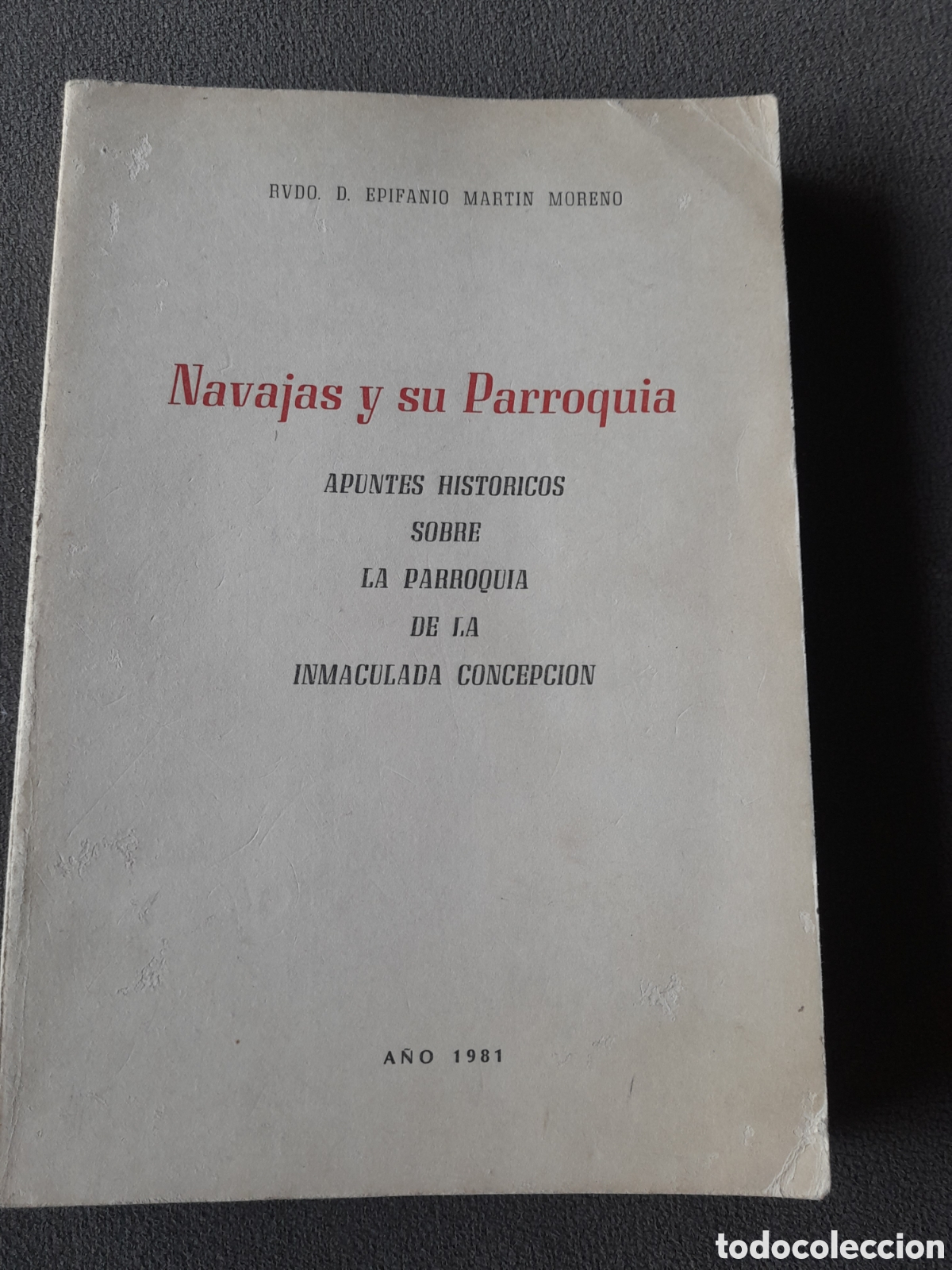 Libros de segunda mano: Libro Navajas y su parroquia por rvdo.D.epifanio Mart&iacute;n Moreno
