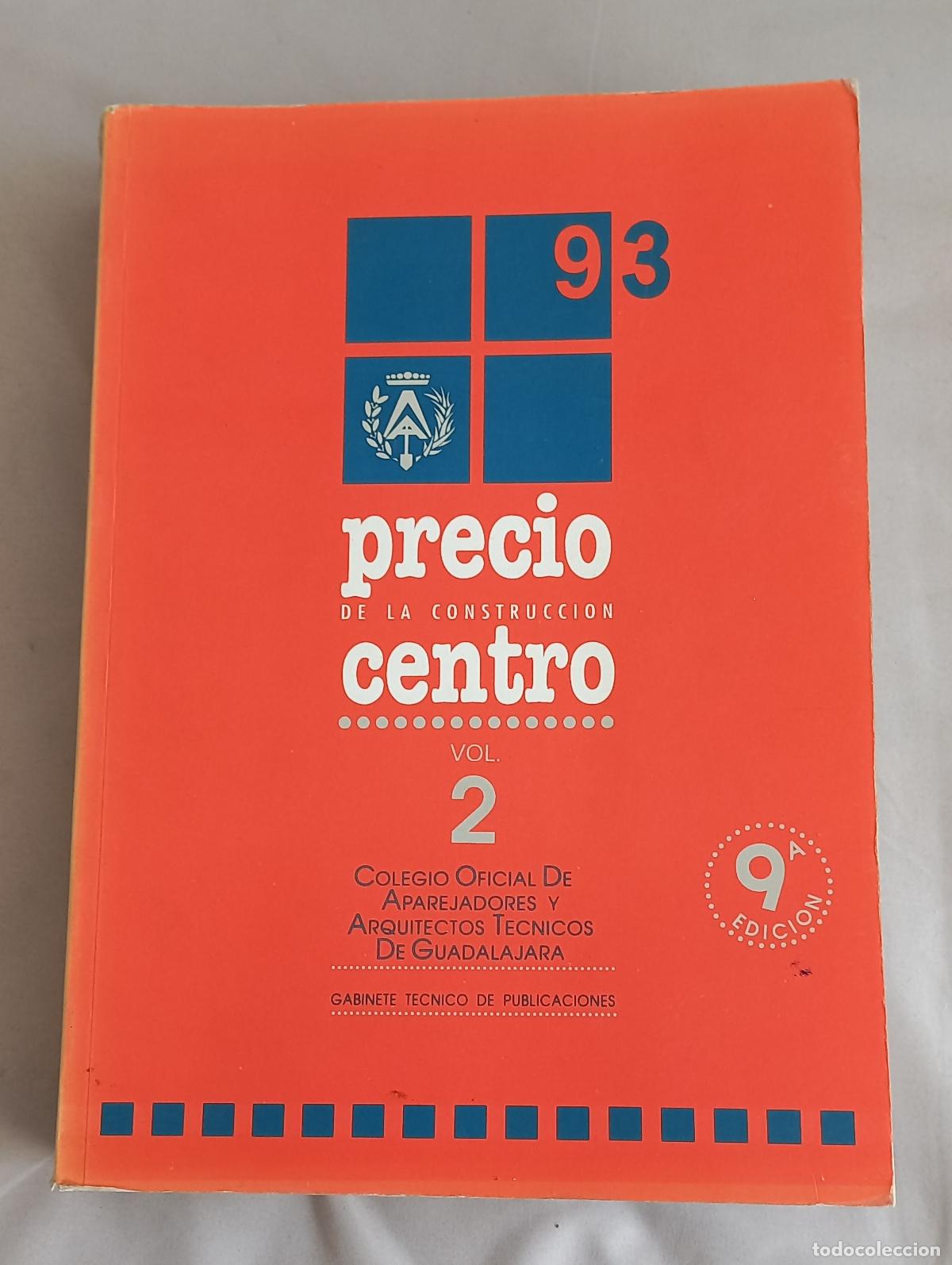 Libros de segunda mano: Precio de la Construcci&oacute;n Centro Vol. 2, a&ntilde;o 1993. Guadalajara. Colegio Aparejadores y Arquitectos