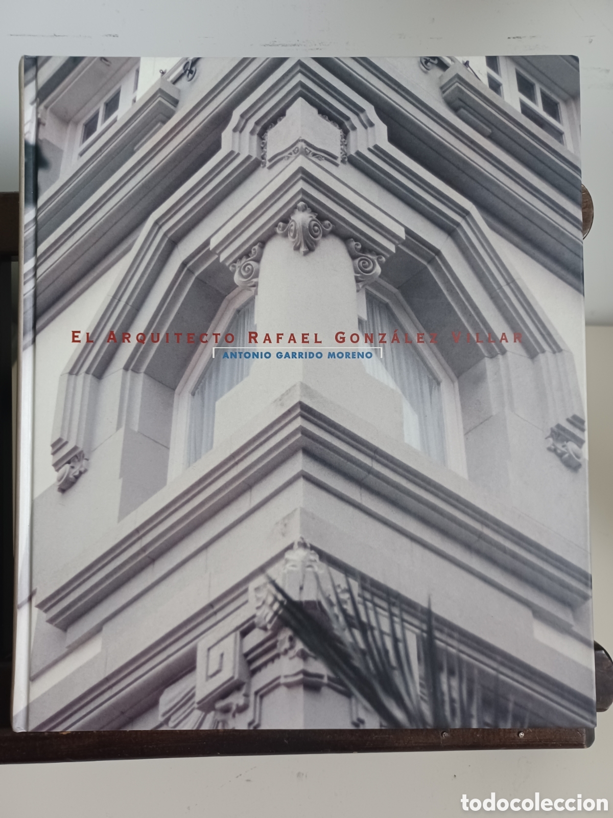 Libros de segunda mano: El arquitecto Rafael Gonz&aacute;lez Villar/ Antonio Garrido Moreno/ Diputaci&oacute;n Coru&ntilde;a, 1998