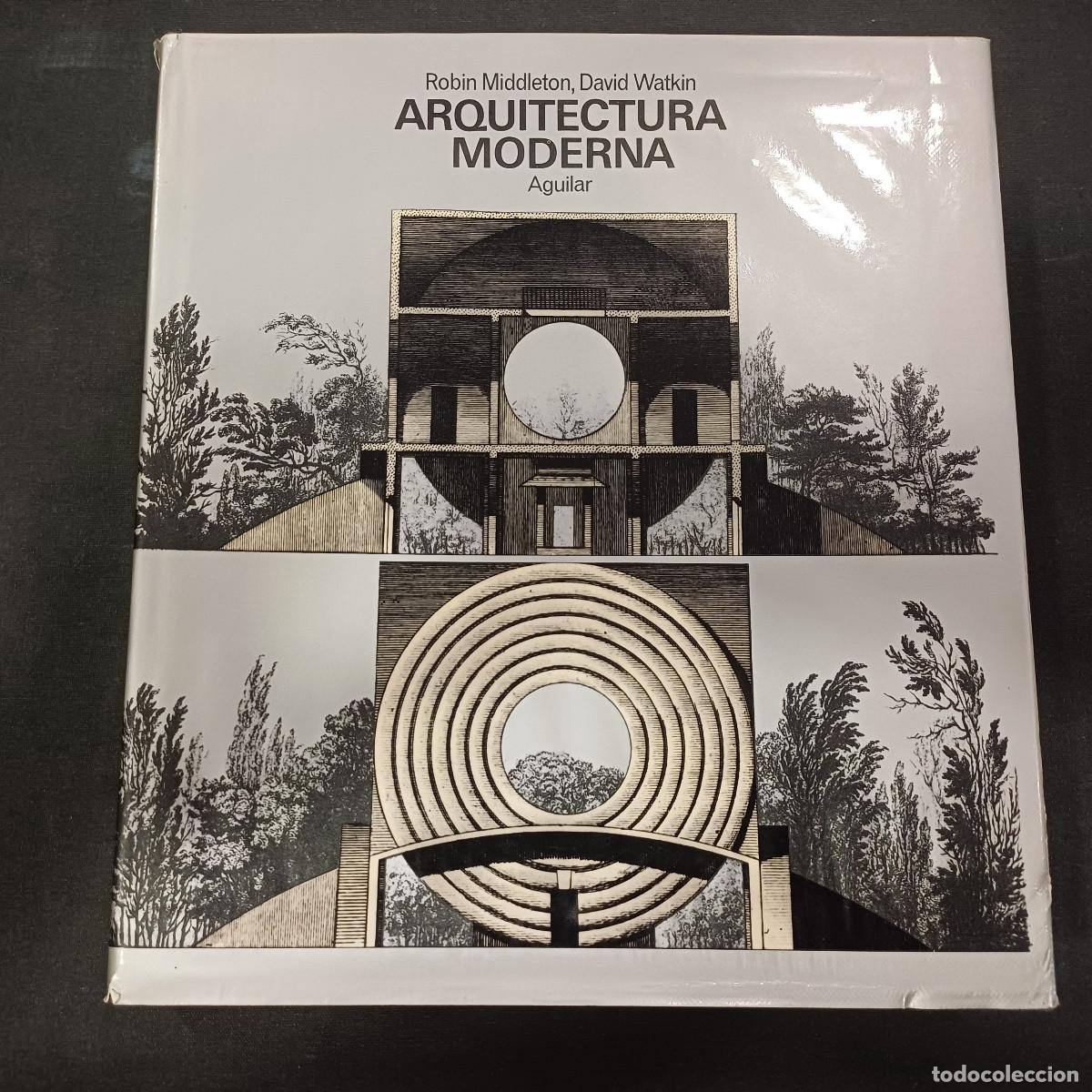Libros de segunda mano: ARQUITECTURA MODERNA/ROBIN MIDDLETON-DAVID WATKIN/AGUILAR.
