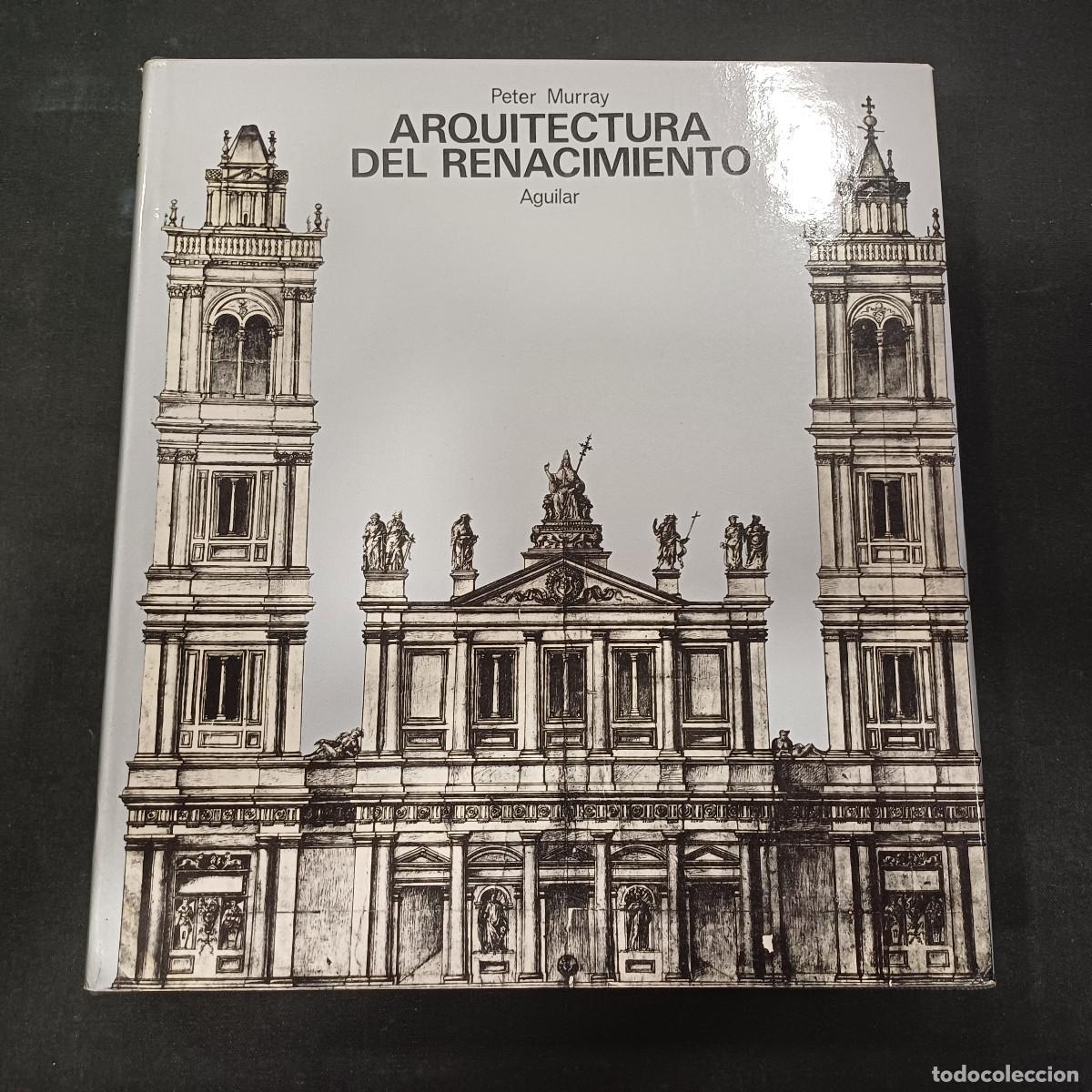 Libros de segunda mano: ARQUITECTURA DEL RENACIMIENTO/PETER MURRAY/AGUILAR.