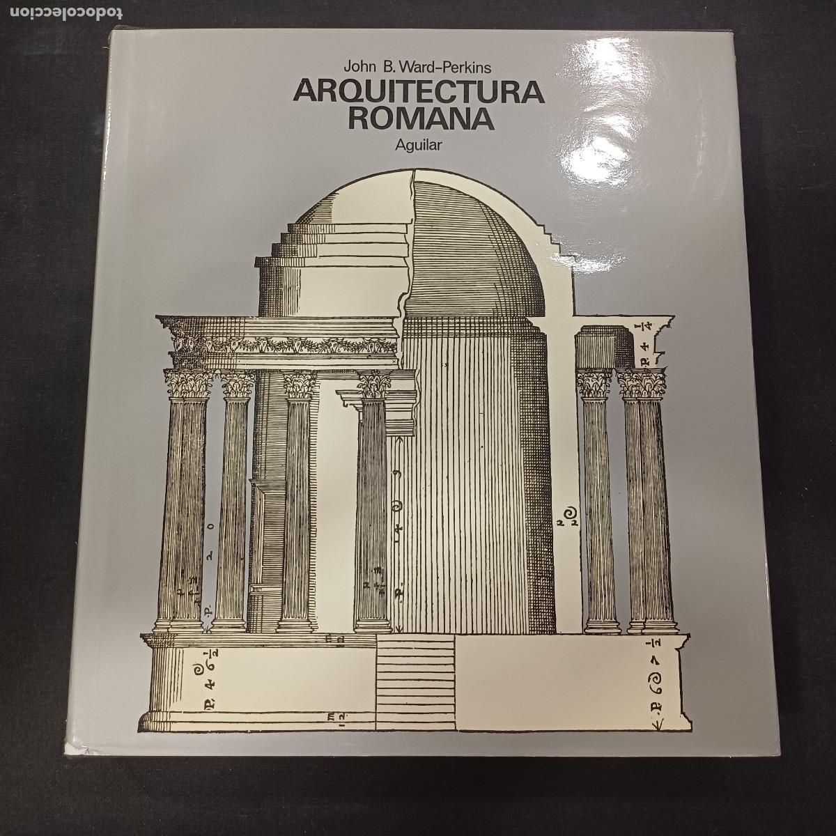 Libros de segunda mano: ARQUITECTURA ROMANA/JOHN WARD-PERKINS/AGUILAR.