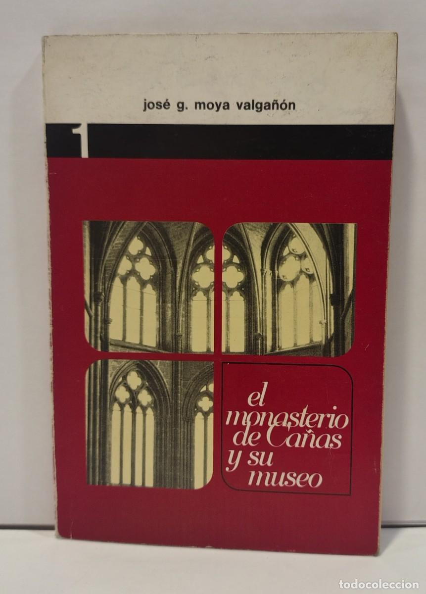 Libros de segunda mano: El Monasterio de Ca&ntilde;as y su Museo (1979) - Jos&eacute; G. Moya Valga&ntilde;&oacute;n. LBC720