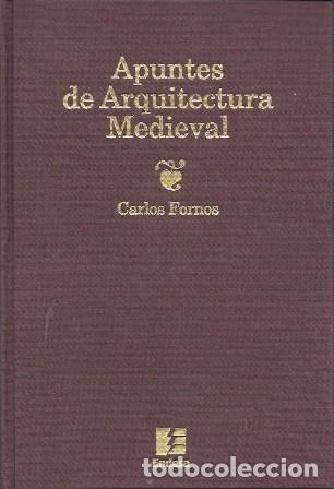 Libros de segunda mano: APUNTES DE ARQUITECTURA MEDIEVAL - FORNOS, CARLOS - A-AT-1260