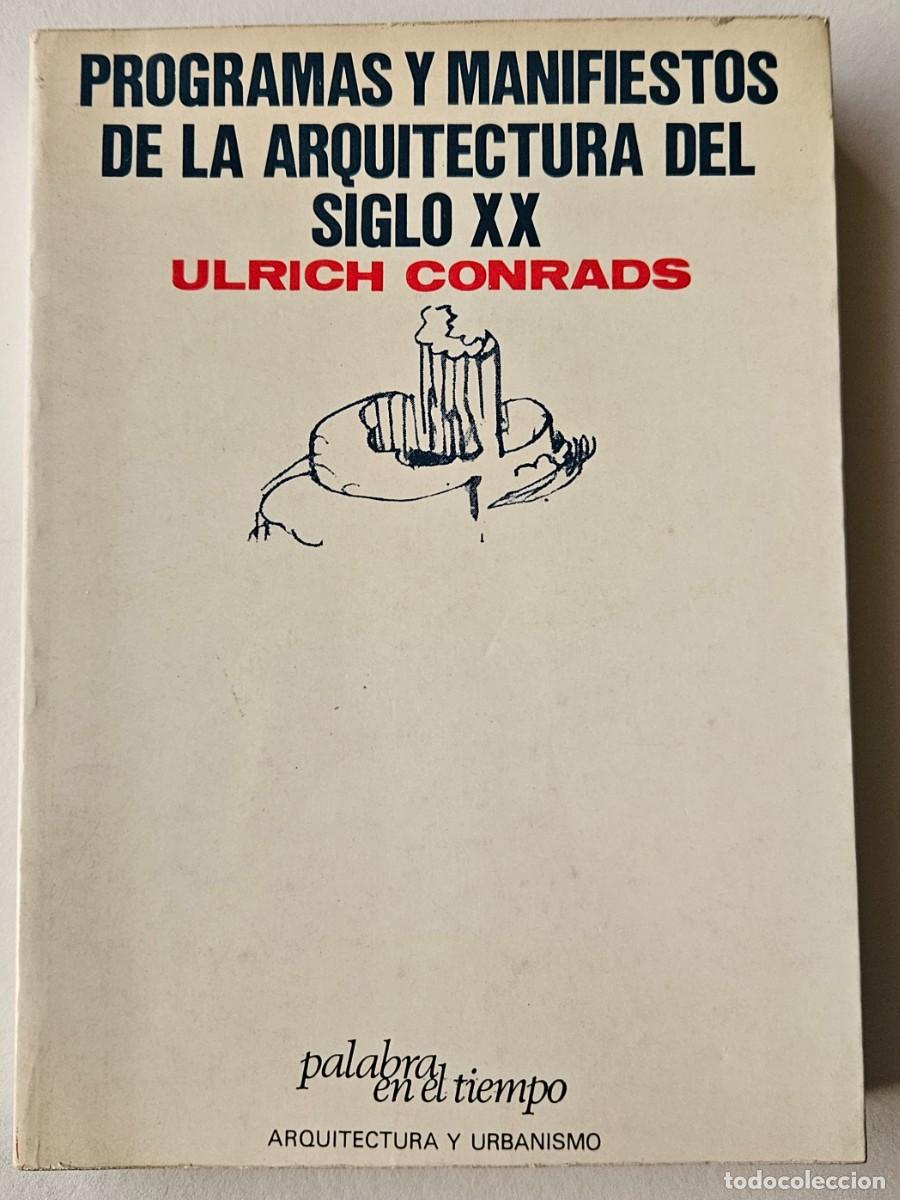 Libros de segunda mano: Programas y manifiestos de la arquitectura del siglo XX Conrads.