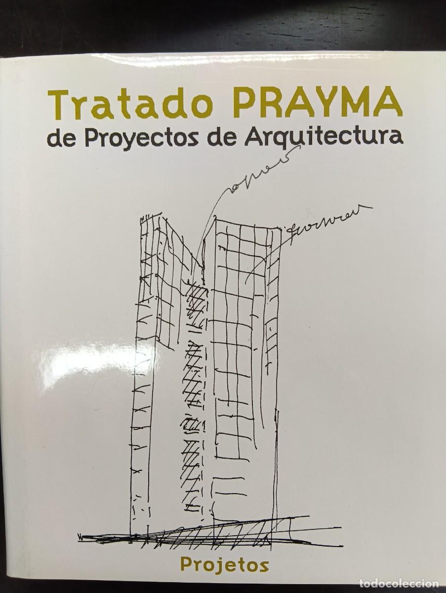 Libros de segunda mano: Tratado PRAYMA de Proyectos de Arquitectura