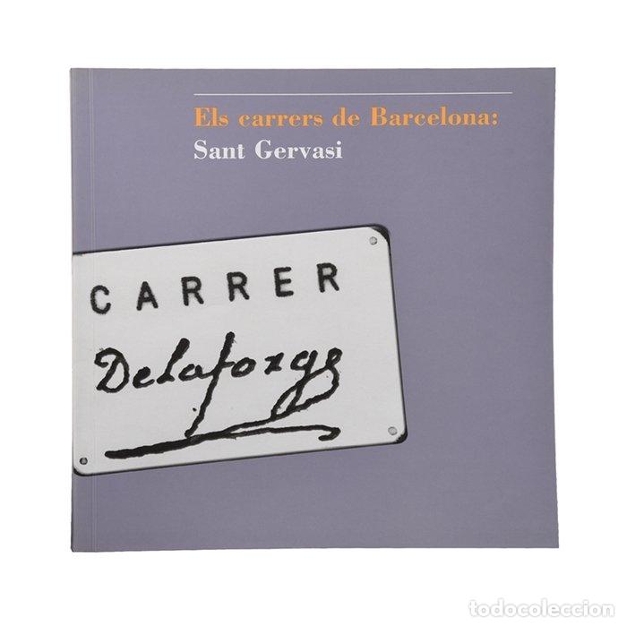 Libros de segunda mano: Els Carrers de Barcelona: Sant Gervasi - Jes&uacute;s Portavella Isidoro - Ajuntament de Barcelona -