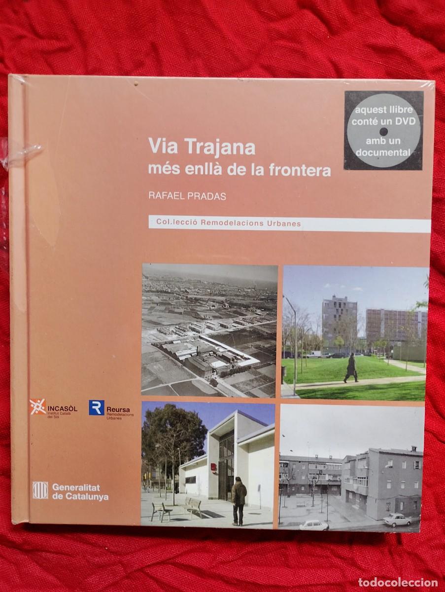 Libros de segunda mano: VIA TRAJANA; M&Eacute;S ENLL&Agrave; DE LA FRONTERA. Por apenas veinte euros. (Rafael Pradas) Nuevo a estrenar