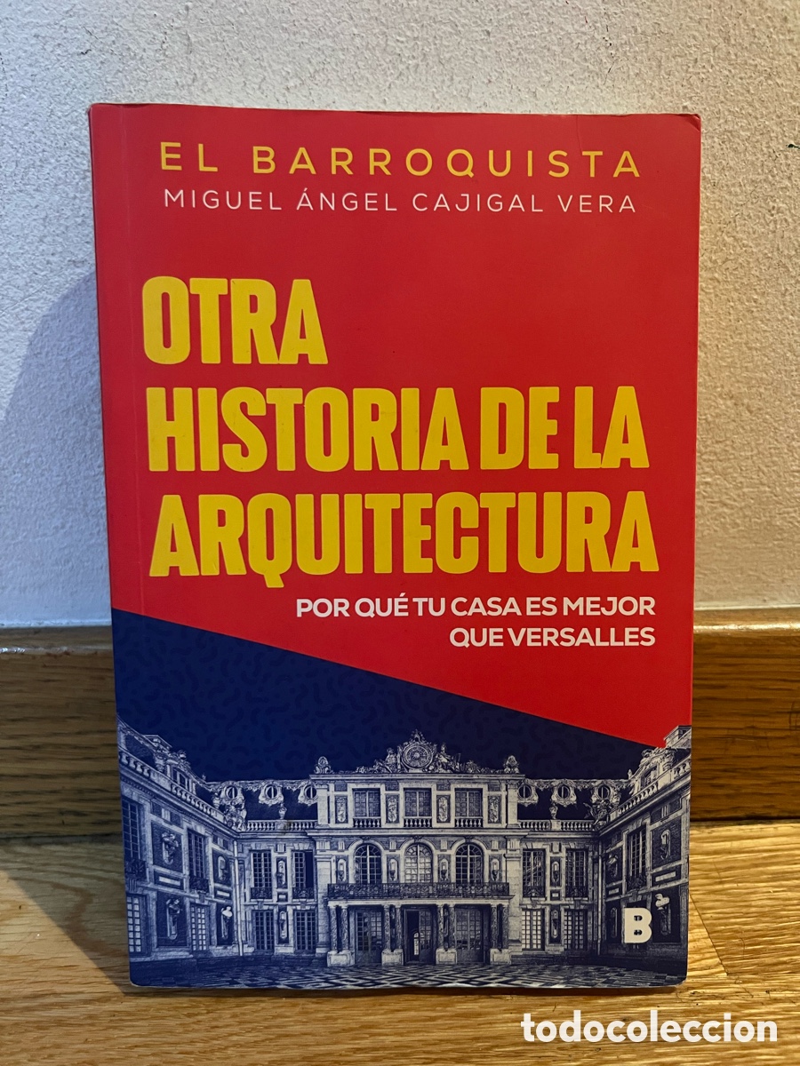 Libros de segunda mano: EL BARROQUISTA MIGUEL &Aacute;NGEL CAJIGAL VERA OTRA HISTORIA DE LA ARQUITECTURA