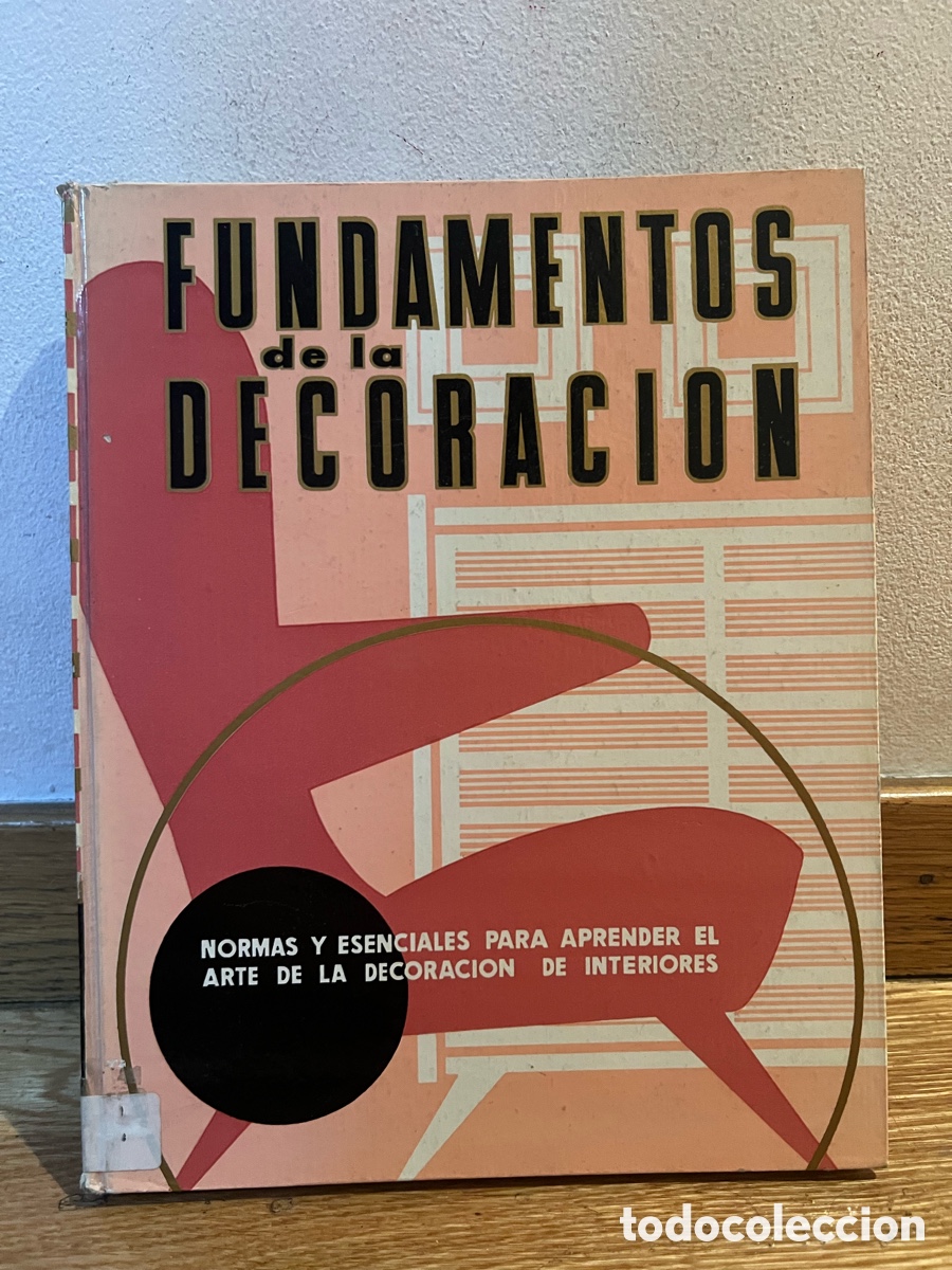 Libros de segunda mano: Fundamentos de la decoraci&oacute;n Normas y esenciales para aprender el arte de la decoraci&oacute;n de interior