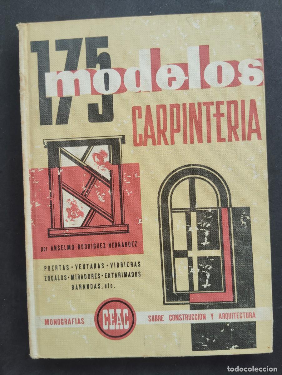 Libros de segunda mano: CEAC EDICIONES. 175 MODELOS DE CARPINTER&Iacute;A