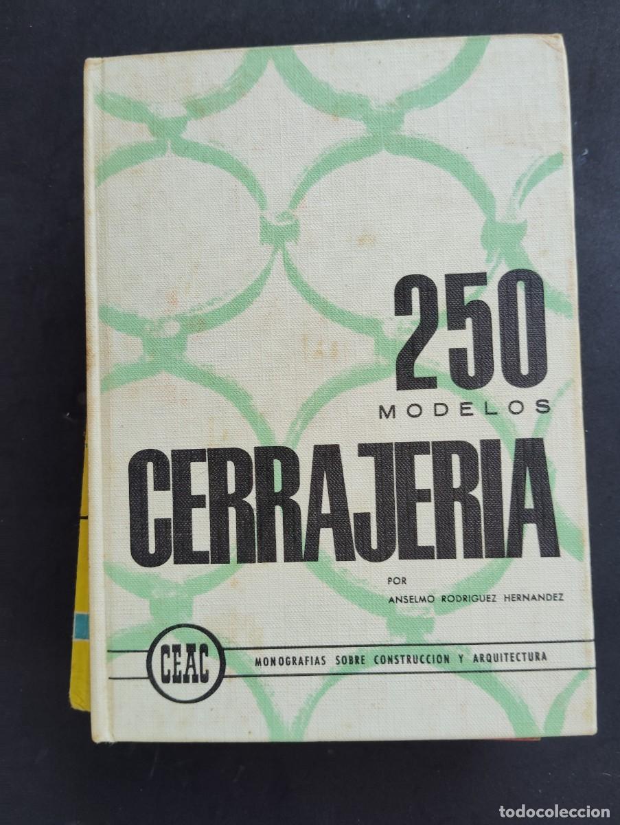 Libros de segunda mano: CEAC EDICIONES. 250 MODELOS DE CERRAJER&Iacute;A