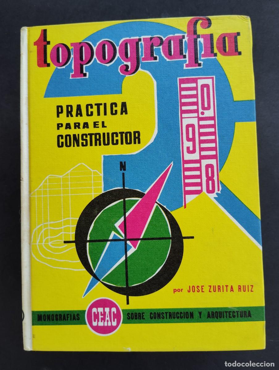 Libros de segunda mano: CEAC EDICIONES. TOPOGRAF&Iacute;A PR&Aacute;CTICA PARA EL CONSTRUCTOR