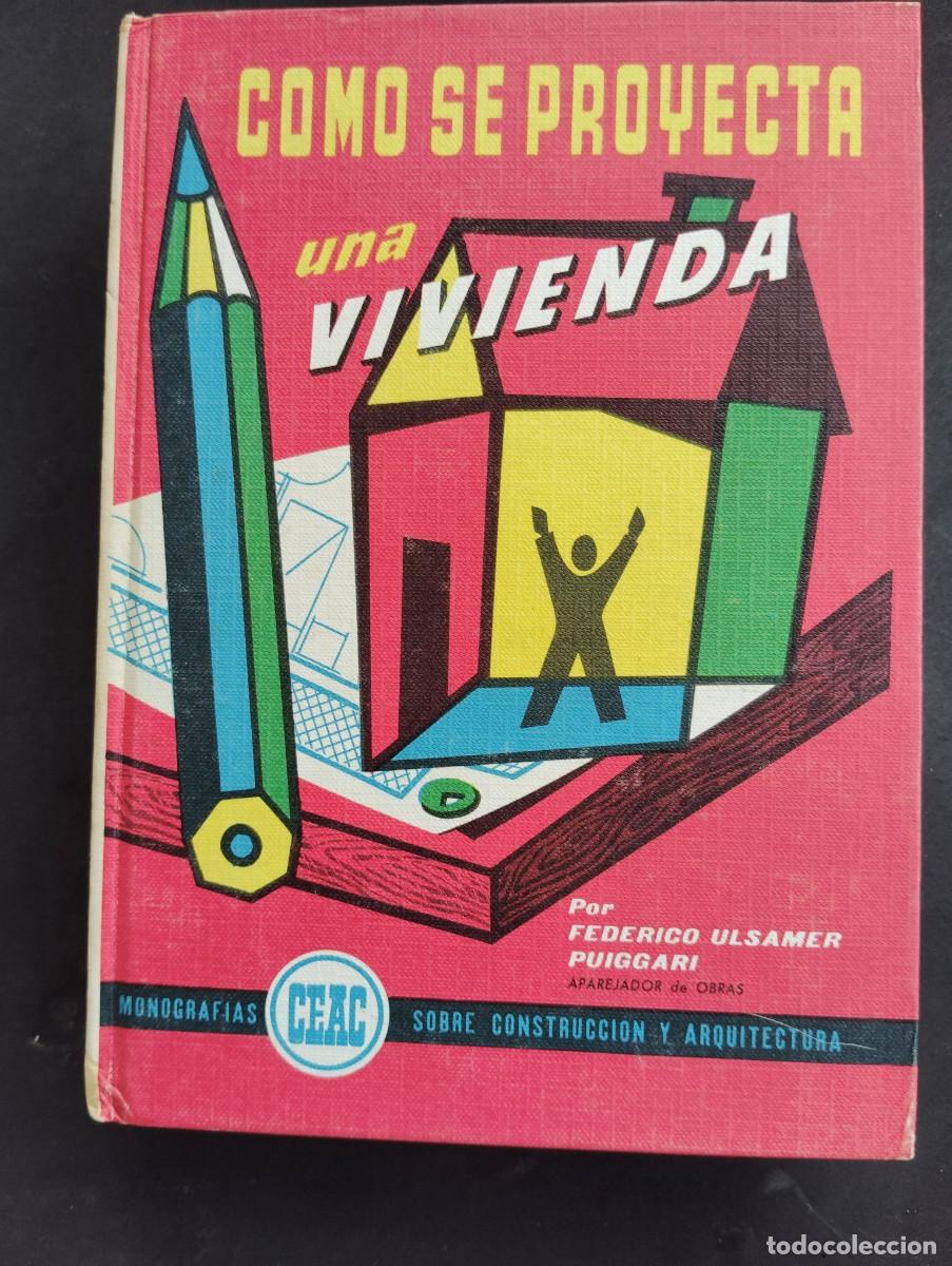 Libros de segunda mano: CEAC EDICIONES. COMO SE PROYECTA UNA VIVIENDA