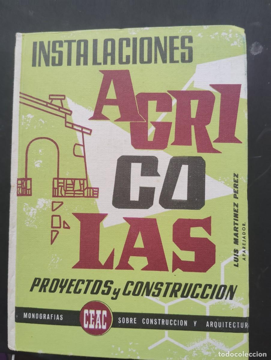 Libros de segunda mano: CEAC EDICIONES. INSTALACIONES AGR&Iacute;COLAS