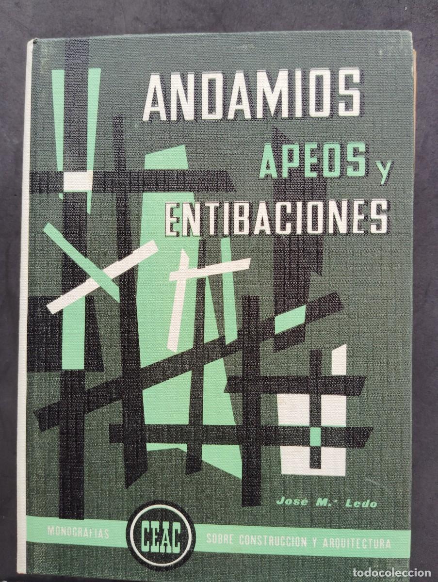 Libros de segunda mano: CEAC EDICIONES. ANDAMIOS, APEOS Y ENTIBACIONES