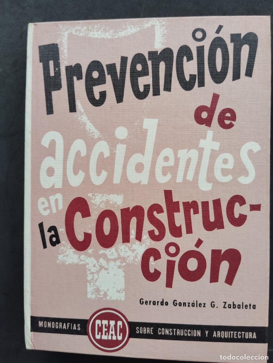 Libros de segunda mano: CEAC EDICIONES. PREVENCI&Oacute;N DE ACCIDENTES EN LA CONSTRUCCI&Oacute;N