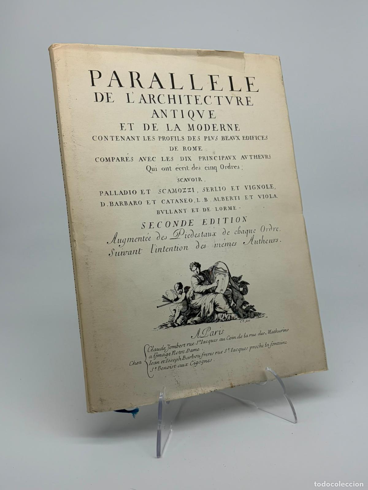 Libros de segunda mano: PARALLELE DE L'ARQUITECTURE ANTIQUE ET MODERNE, contenant les profils des plus beaux edifices de Rom