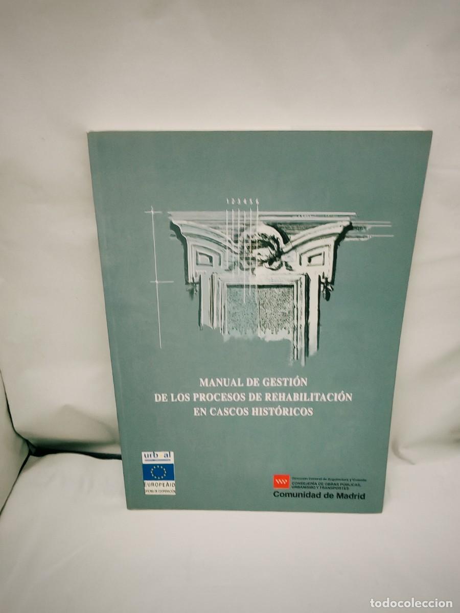 Libri di seconda mano: Manual de gesti&oacute;n de los procesos de rehabilitaci&oacute;n en cascos hist&oacute;ricos (Primera edici&oacute;n)