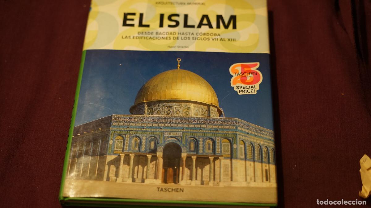 Gebrauchte B&uuml;cher: Henri Stierlin - El isl&aacute;m desde Baghdad hasta C&oacute;rdoba - Las edificaciones de los siglos VII al XIII