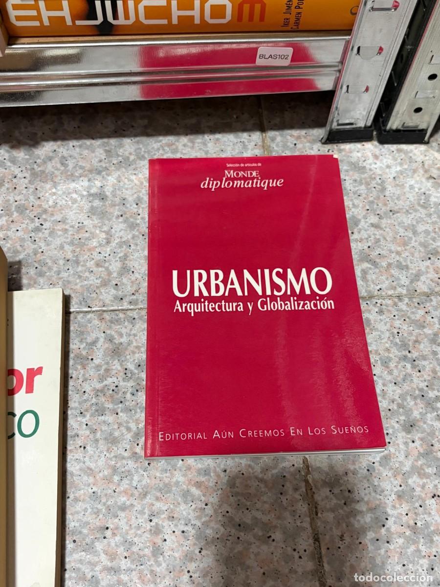 Libros de segunda mano: BLAS102 &mdash; Urbanismo. Arquitectura y Globalizaci&oacute;n &mdash; &mdash; Editorial A&uacute;n Creemos en los Sue&ntilde;os