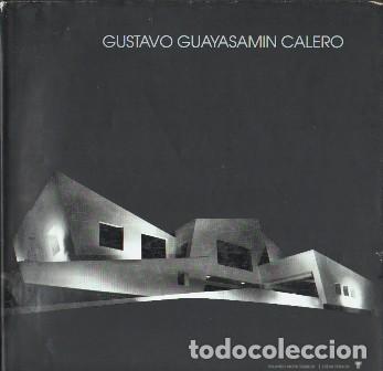 Libros de segunda mano: GUSTAVO GUAYASAMIN CALERO- 50 &Ntilde;OS DE ARQUITECTURA- RACIONALISMO E IDENTIDAD - A-AT-1261