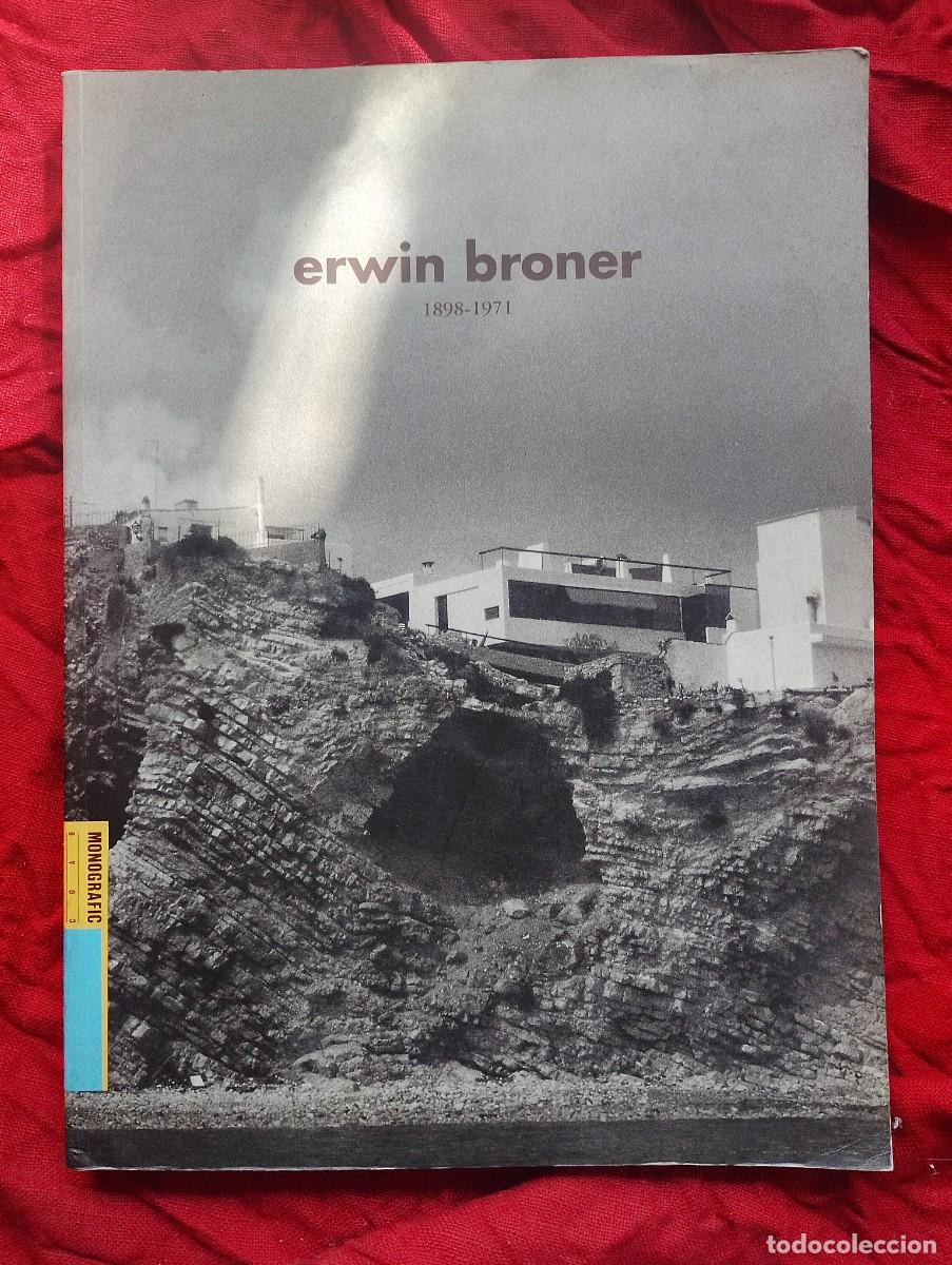 Libros de segunda mano: ERWIN BRONER: monogr&aacute;fico de este genial pintor/arquitecto publicado por el colegio de arquitectos