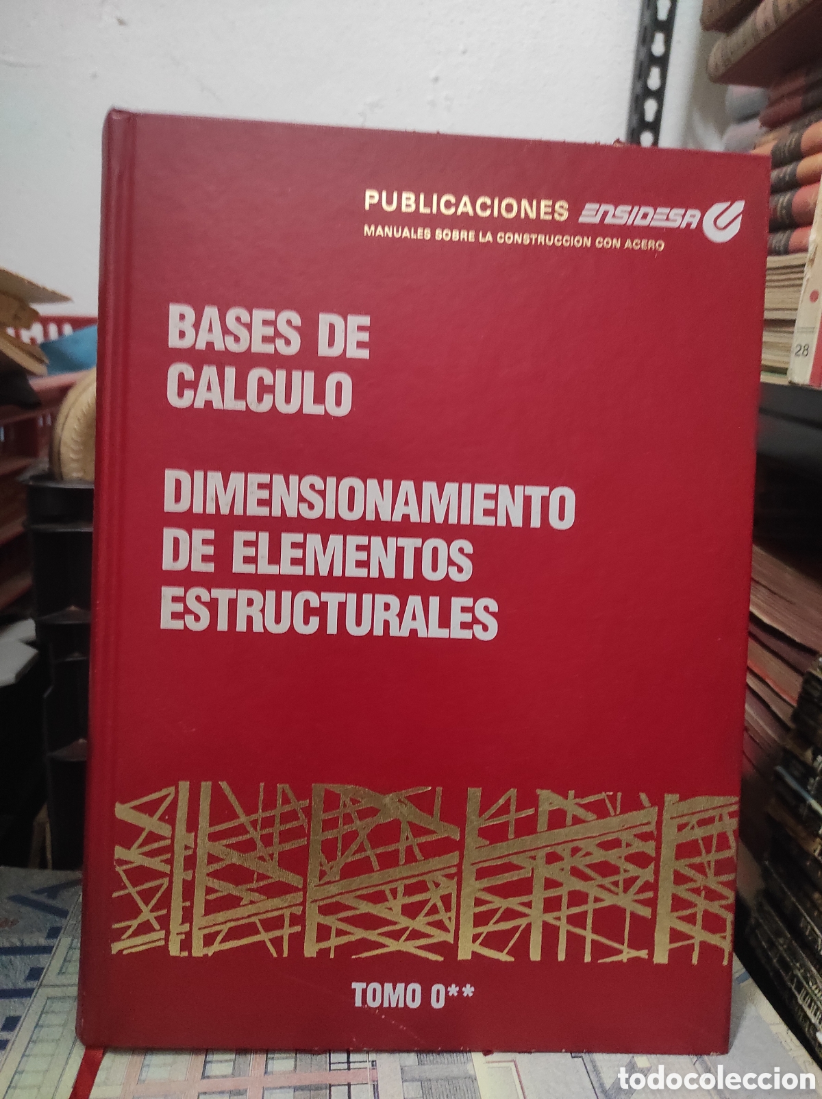 Libros de segunda mano: BASES DE CALCULO. DIMENSIONAMIENTO DE ELEMENTOS ESTRUCTURALES