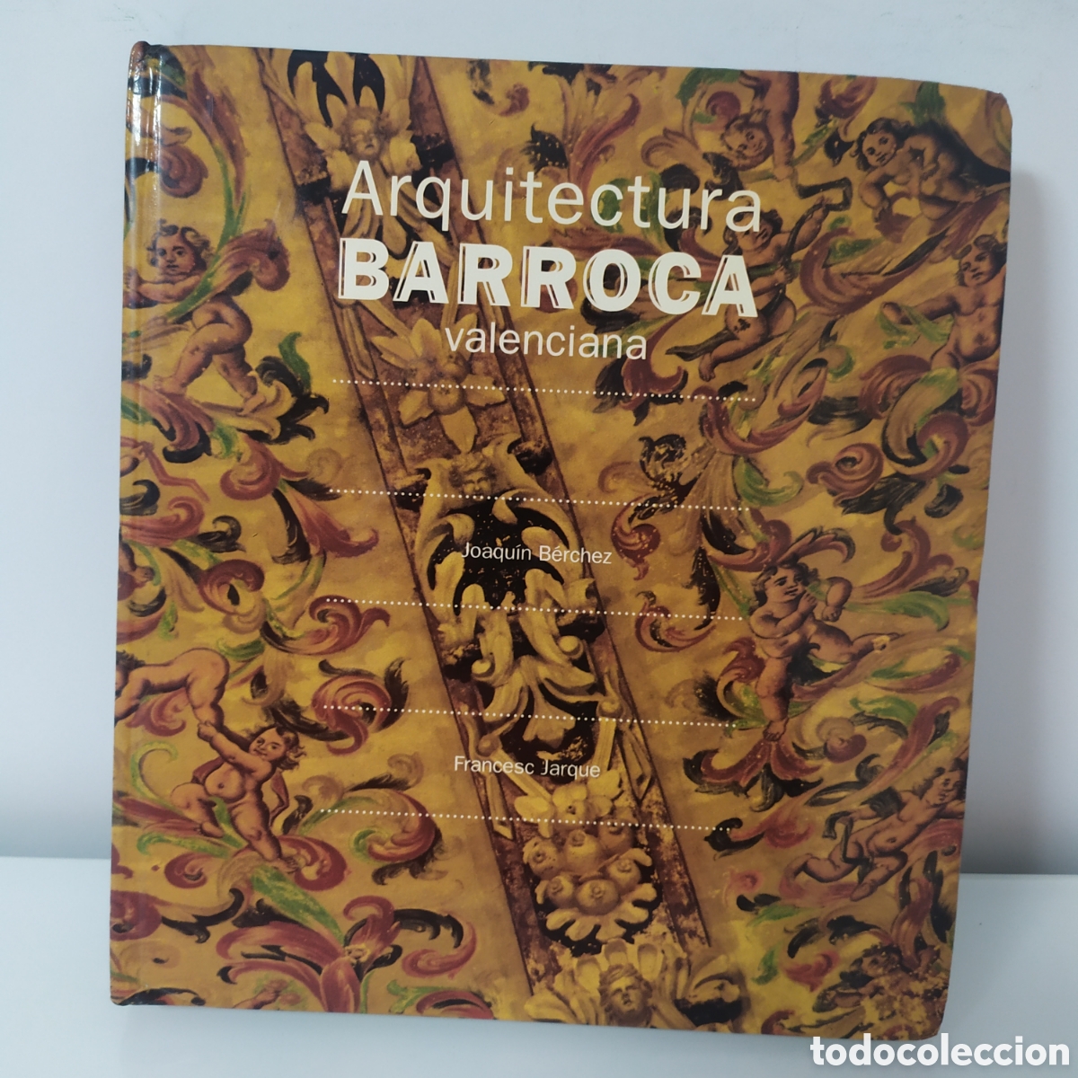 Livros em segunda m&atilde;o: ARQUITECTURA BARROCA VALENCIANA-JUAQUIN BERCHEZ-A&Ntilde;O 1993