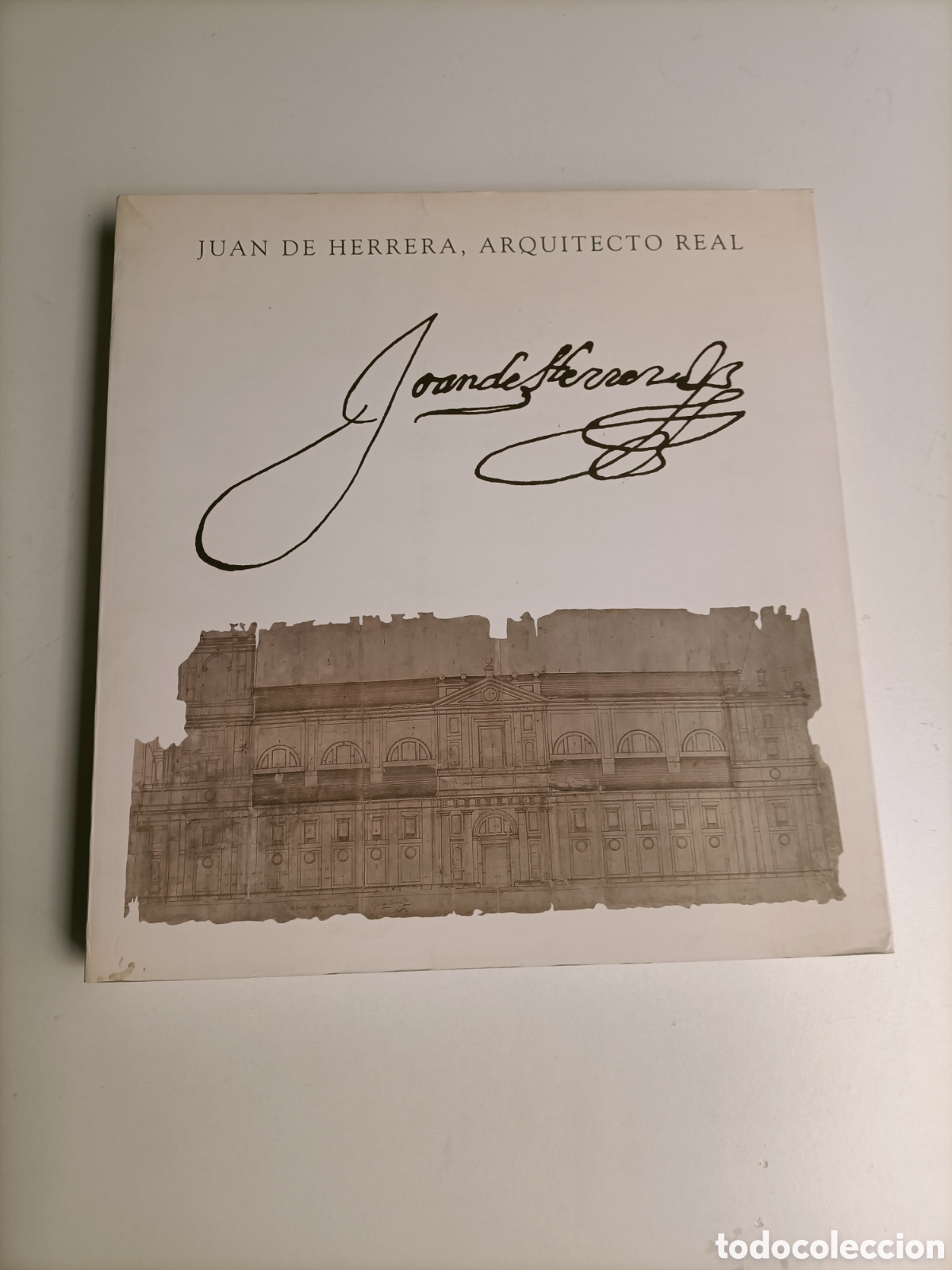 Libros de segunda mano: Juan de Herrera Arquitecto Real. Cat&aacute;logo exposici&oacute;n Real jard&iacute;n bot&aacute;nico