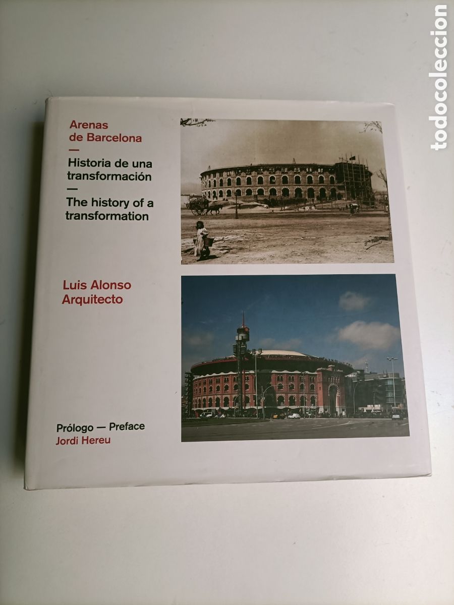 Libros de segunda mano: Arenas de Barcelona. Historia de una transformaci&oacute;n. Luis Alonso Plaza de toros fachada restauraci&oacute;n