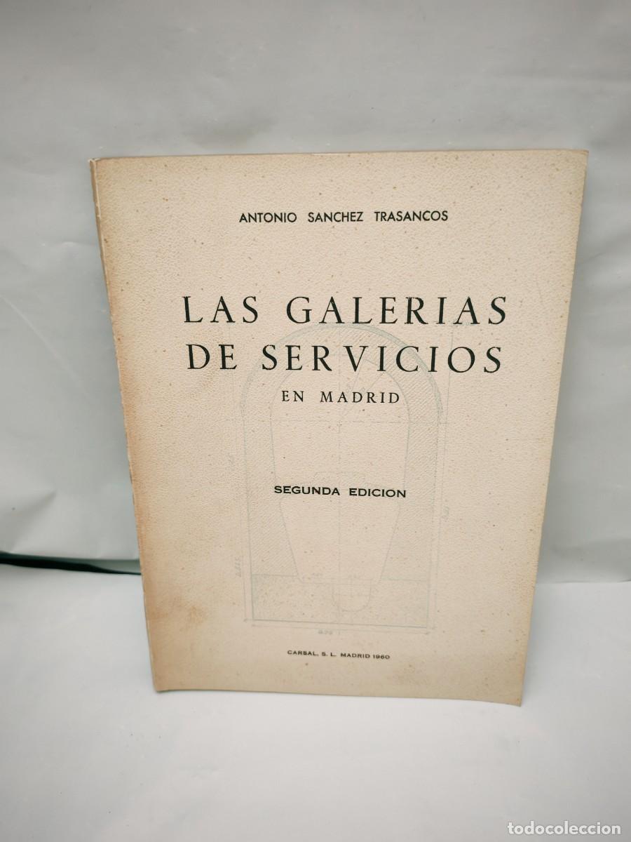 Libros de segunda mano: Las galer&iacute;as de servicios en Madrid (Dedicatoria y firma aut&oacute;grafa de autor, Segunda edici&oacute;n)