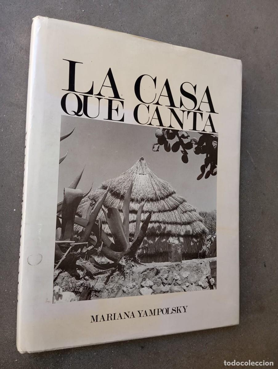 Libros de segunda mano: La casa que canta: arquitectura popular mexicana/Mariana Yampolsky/ Sec.de Educaci&oacute;n P&uacute;blica,1982