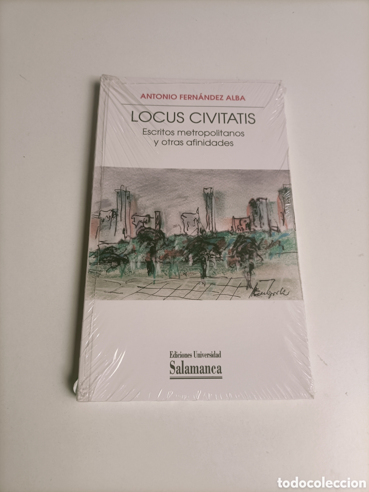 Libros de segunda mano: Locus civitatis. Escritos metropolitanos y otras afinidades Antonio Fern&aacute;ndez Alba