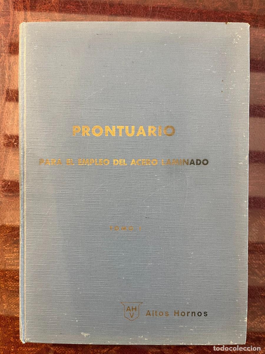 Libros de segunda mano: Prontuario para el empleo del acero laminado - Tomo I - Altos Hornos de Vizcaya AHV (1970)