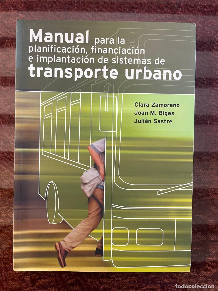 Libros de segunda mano: Manual de Planificaci&oacute;n y Sistemas de Transporte Urbano - Zamorano, Bigas, Sastre (2004) UPM Madrid