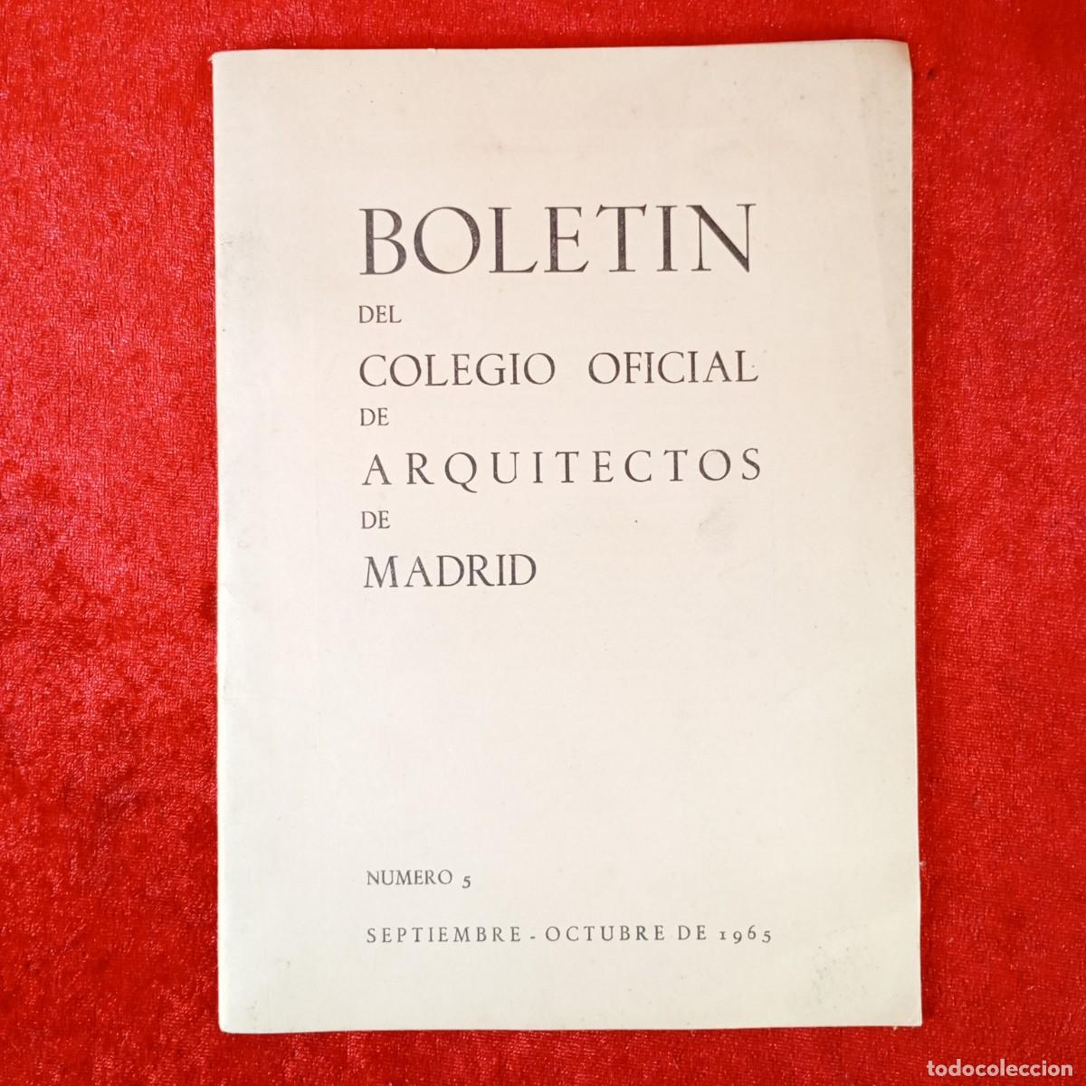 Libros de segunda mano: BOLETIN DEL COLEGIO OFICIAL DE ARQUITECTOS DE MADRID - NUMERO 5 - SEPTIEMBRE-OCTUBRE 1965 / 480