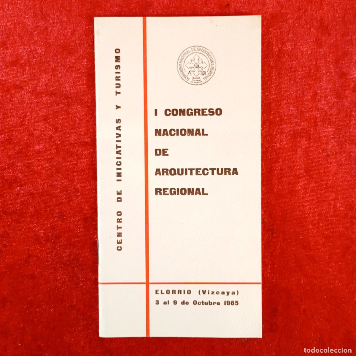 Libros de segunda mano: I CONGRESO NACIONAL DE ARQUITECTURA REGIONAL - ELORRIO - VIZCAYA - 1965 - TURISMO / 706
