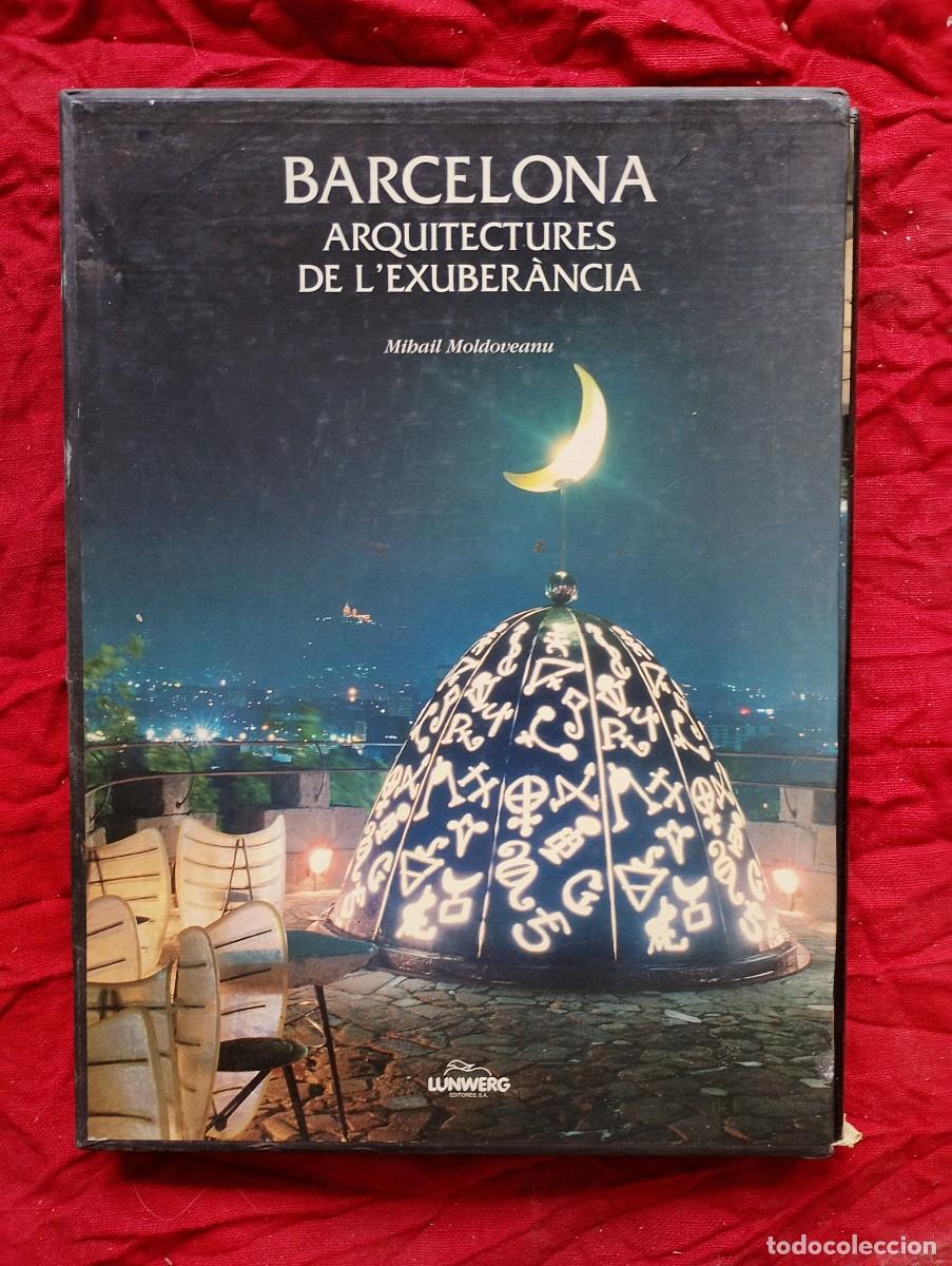 Libros de segunda mano: BARCELONA: ARQUITECTURES DE L'EXUBER&Agrave;NCIA; el cel&eacute;bre libro de Mihail Moldevanu -en catal&aacute;n, franc&eacute;s