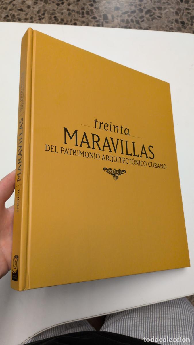 Libros de segunda mano: Treinta maravillas del patrimonio arquitect&oacute;nico cubano - Alicia Garc&iacute;a Santana; Julio A. Larramendi