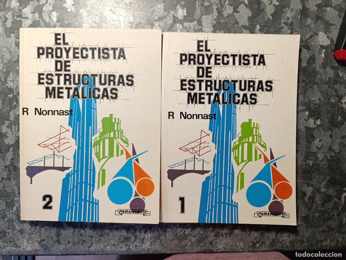 Libros de segunda mano: ROBERT NONNAST. EL PROYECTISTA DE ESTRUCTURAS MET&Aacute;LICAS (TOMO I:A&Ntilde;O 1995-TOMO II:A&Ntilde;O 1994)-PARANINFO
