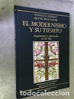 Libros de segunda mano: El Modernismo y su Tiempo: Arquitectura y decoraci&oacute;n en las islas/AA.VV./Jos&eacute; J. de Ola&ntilde;eta,1989