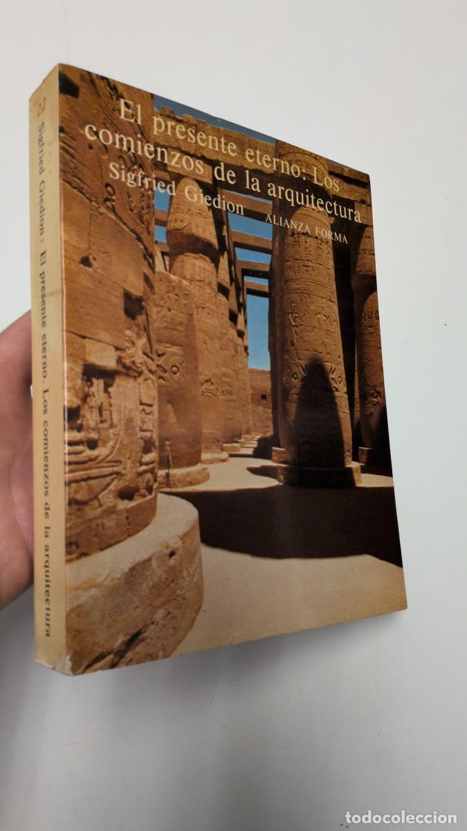 Libros de segunda mano: El presente eterno: los comienzos de la arquitectura - Sigfried Giedion