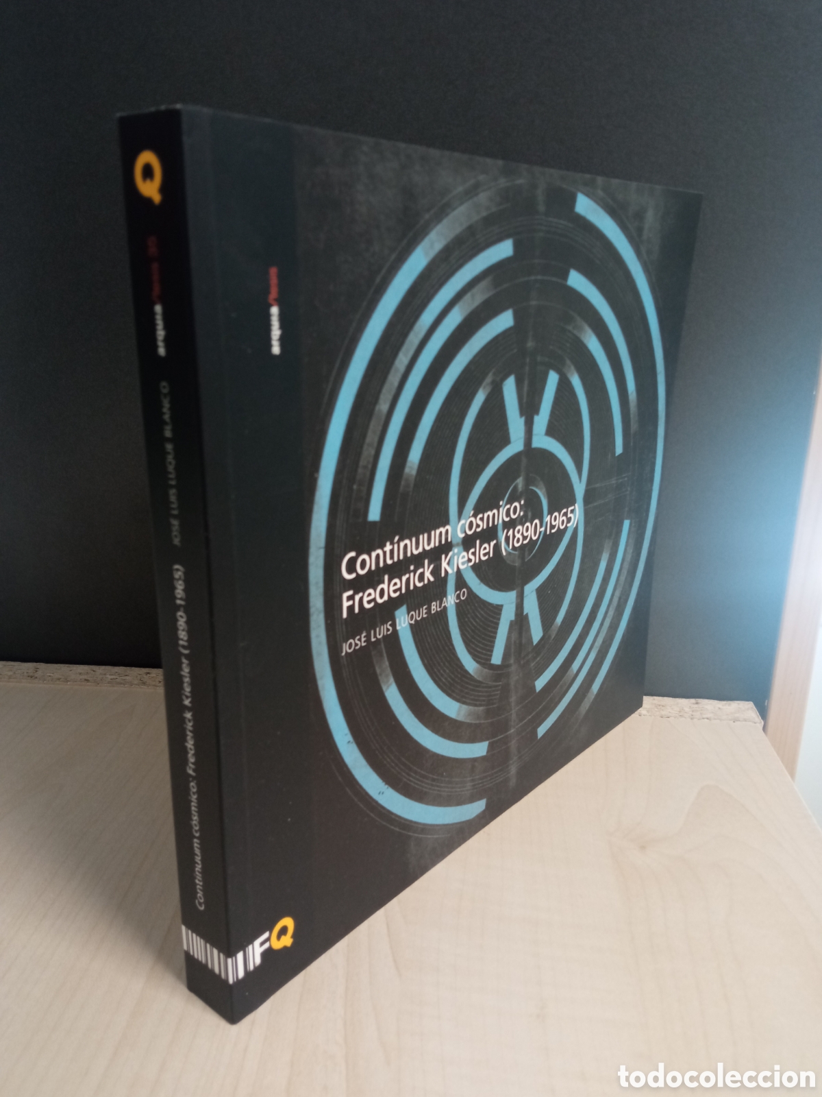 Libros de segunda mano: Continuum c&oacute;smico Frederik Kiesler (1890-1965) / Jos&eacute; Luis Luque Blanco / 2012 Caja de Arquitectos