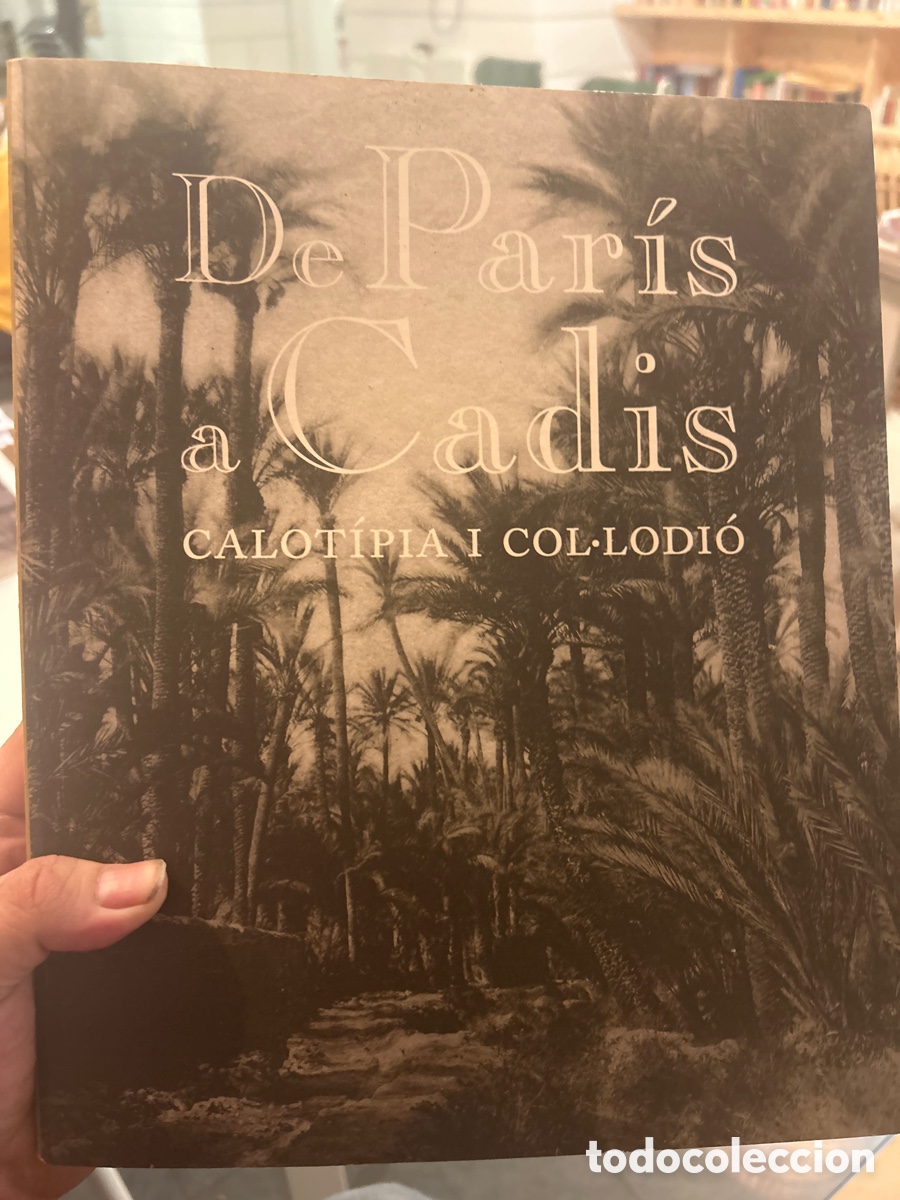 Libros de segunda mano: De par&iacute;s a Cadis. Calot&iacute;pia i col.lodi&ograve;.