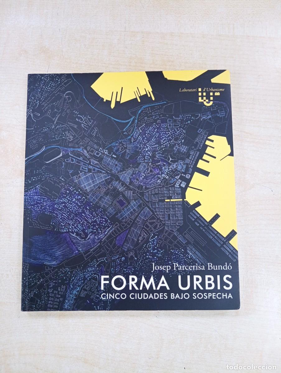 Libros de segunda mano: FORMA URBIS - CINCO CIUDADES BAJO SOSPECHA (ARQUITECTURA / URBANISMO)