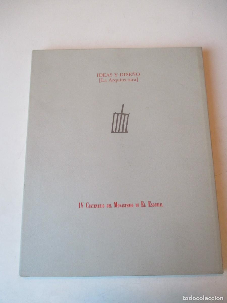 Libros de segunda mano: IDEAS Y DISE&Ntilde;O ( La arquitectura)(IV centenario del Monasterio de El Escorial) W41949