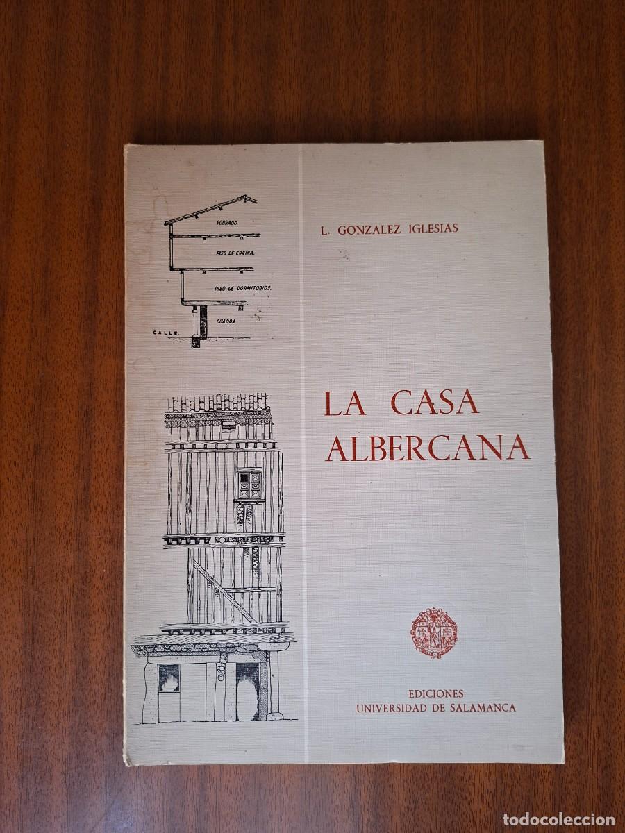 Libros de segunda mano: La casa albercana --- L. Gonz&aacute;lez Iglesias