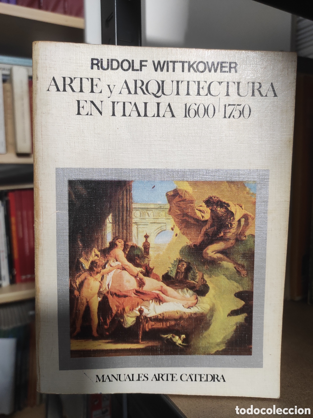 Gebrauchte B&uuml;cher: Arte y arquitectura en Italia, 1600-1750. - WITTKOWER, Rudolf. (PEDIDO MINIMO 10&euro;)