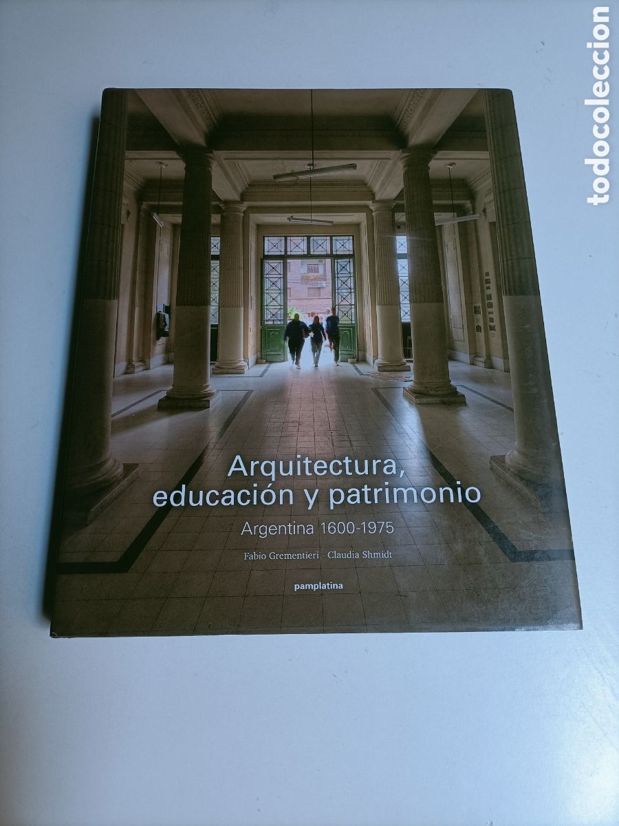 Libros de segunda mano: Arquitectura educaci&oacute;n y patrimonio. Argentina 1600 1975